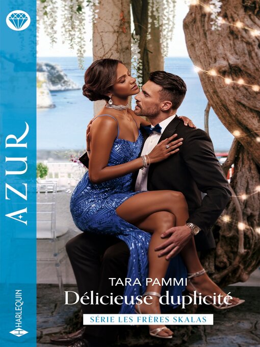 Title details for Délicieuse duplicité by Tara Pammi - Available